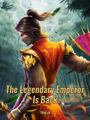 The Legendary Emperor Is Back